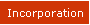 Incorporation