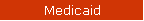 Medicaid